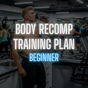 Male Body Recomposition - Beginner
